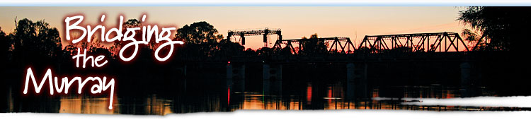 Bridging the Murray River