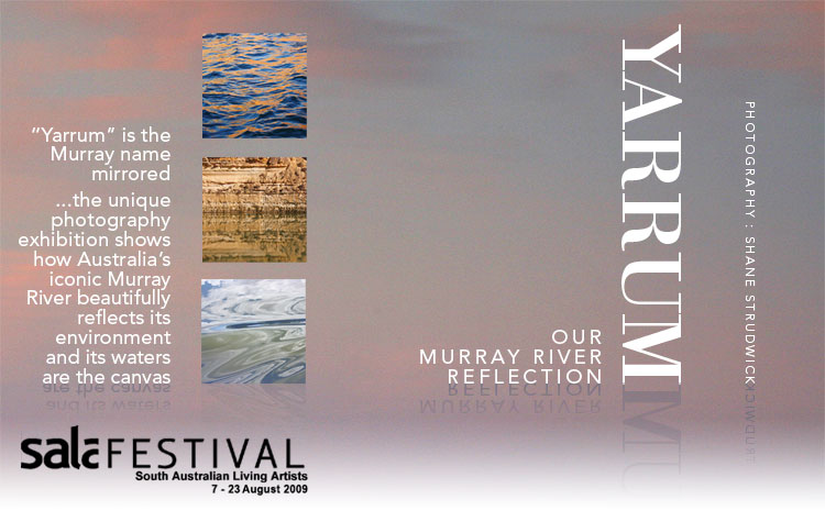 Yarrum - A Murray River Reflection - SALA Festival 2009