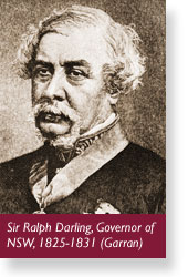 Sir Ralph Darling, Governor of NSW, 1825-1831.